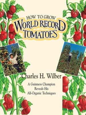 cover image of How to Grow World Record Tomatoes